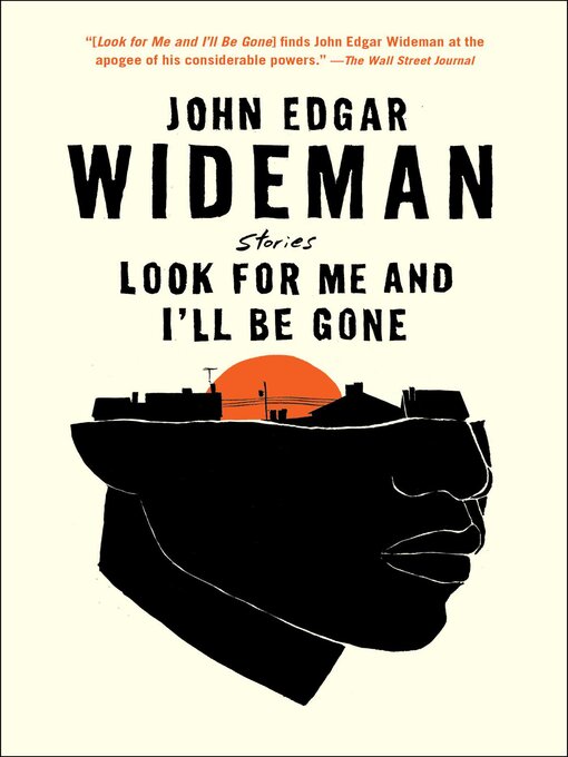 Title details for Look for Me and I'll Be Gone by John Edgar Wideman - Wait list